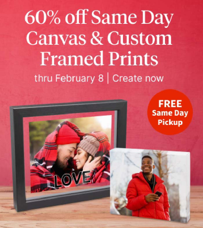 FREE Same Day Pickup. 60% off Same Day Canvas & Custom Framed Prints thru February 8. Create now.