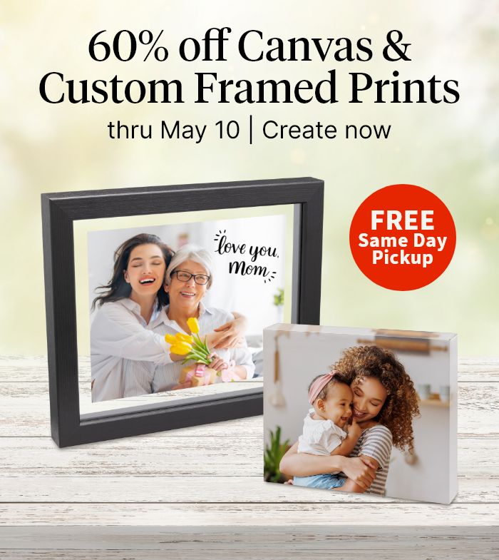 FREE Same Day Pickup. 60% off Canvas & Custom Framed Prints thru May 10. Create now.