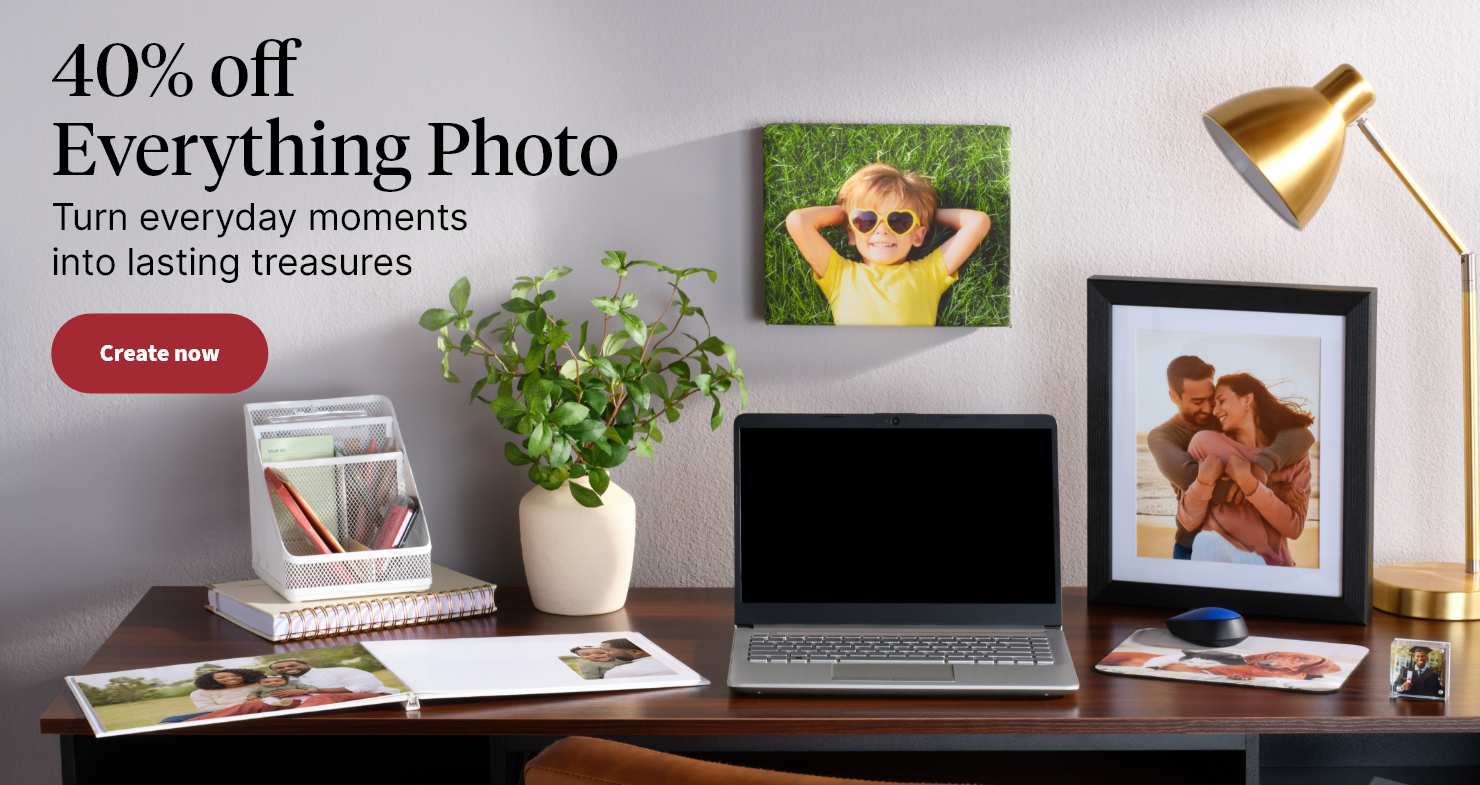 40% off Everything Photo. Turn everyday moments into lasting treasures. Create now.