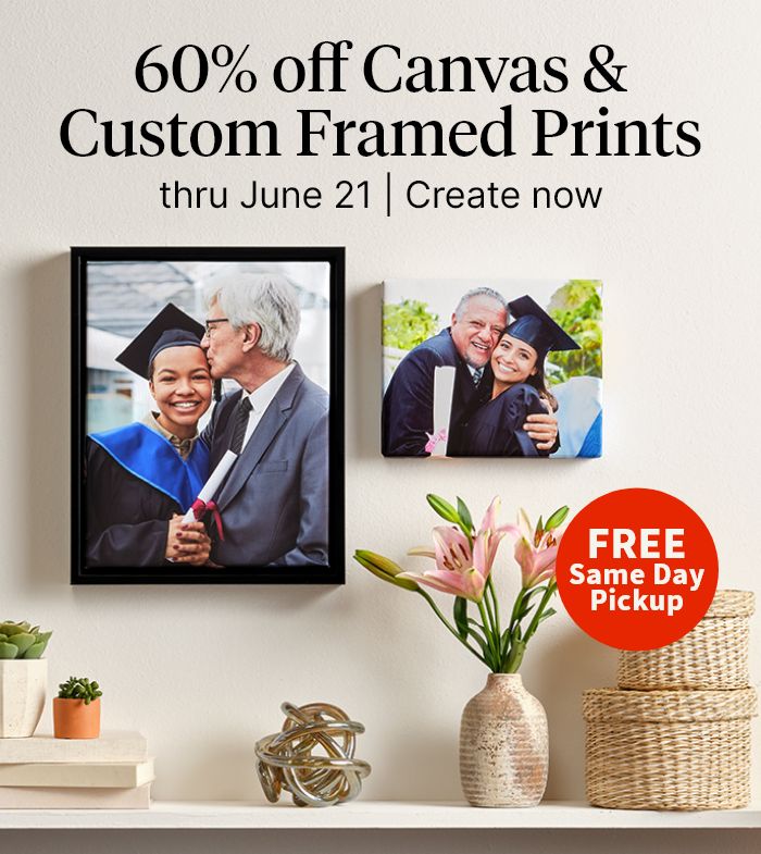FREE Same Day Pickup. 60% off Canvas & Custom Framed Prints thru June 21. Create now.