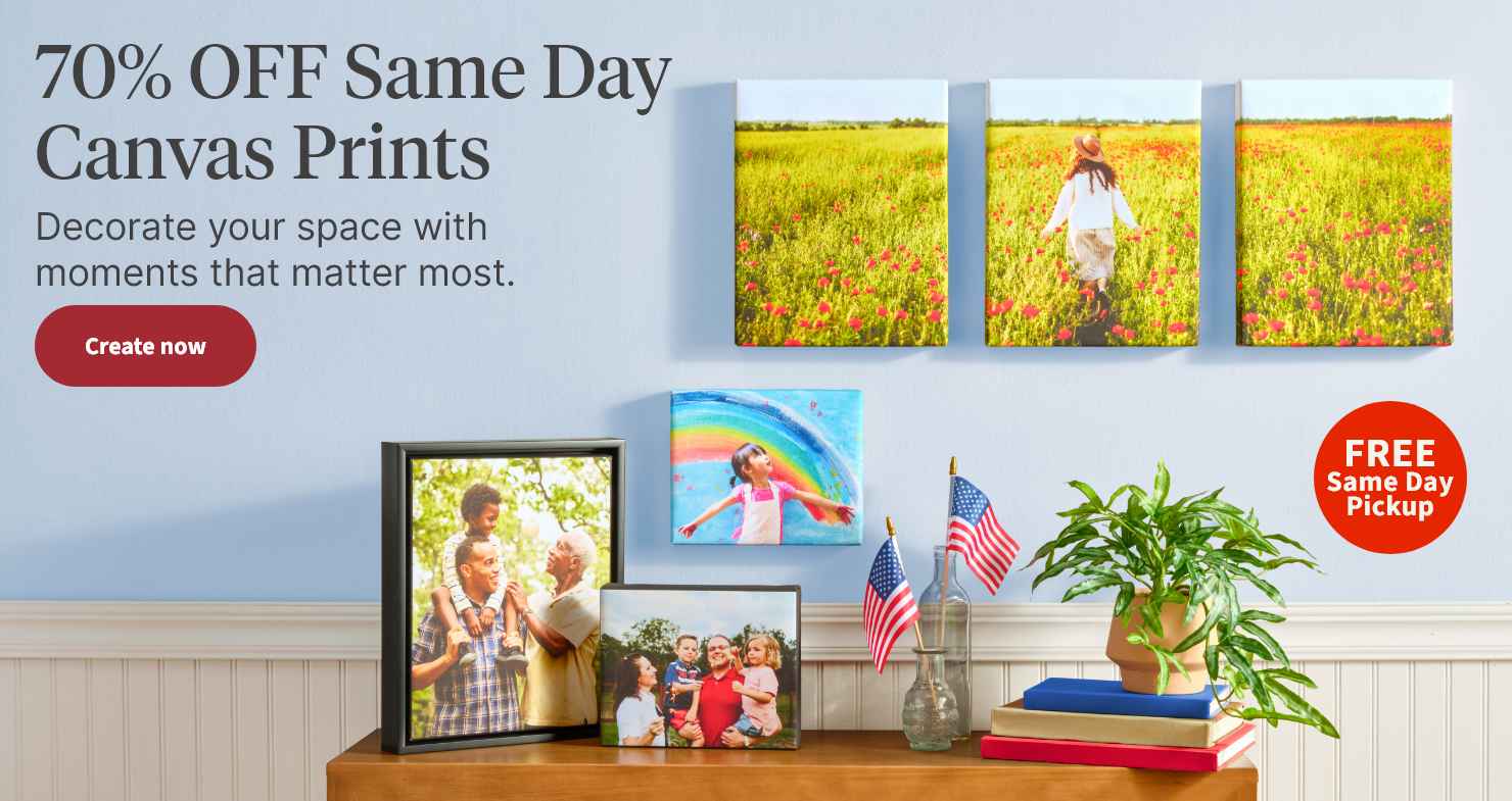 FREE Same Day Pickup. 70% OFF Same Day Canvas Prints. Decorate your space with moments that matter most. Create now.