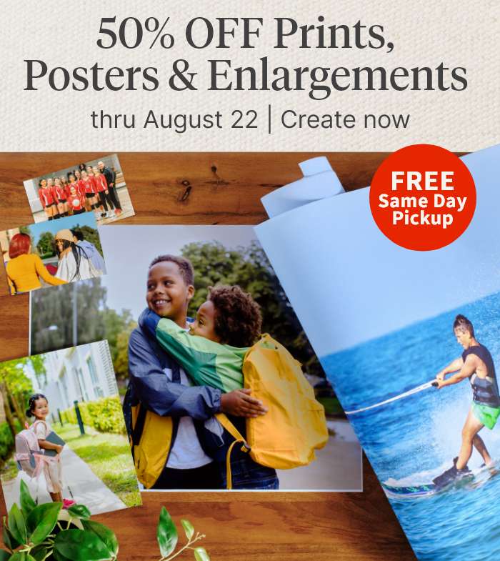 FREE Same Day Pickup. 50% OFF Prints, Posters & Enlargements thru August 22. Create now.