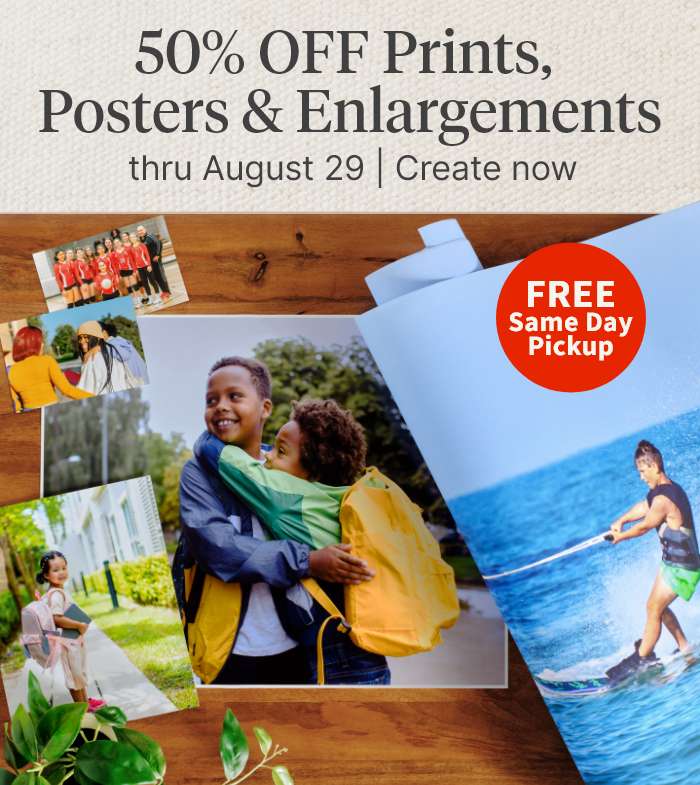 FREE Same Day Pickup. 50% OFF Prints, Posters & Enlargements thru August 29. Create now.