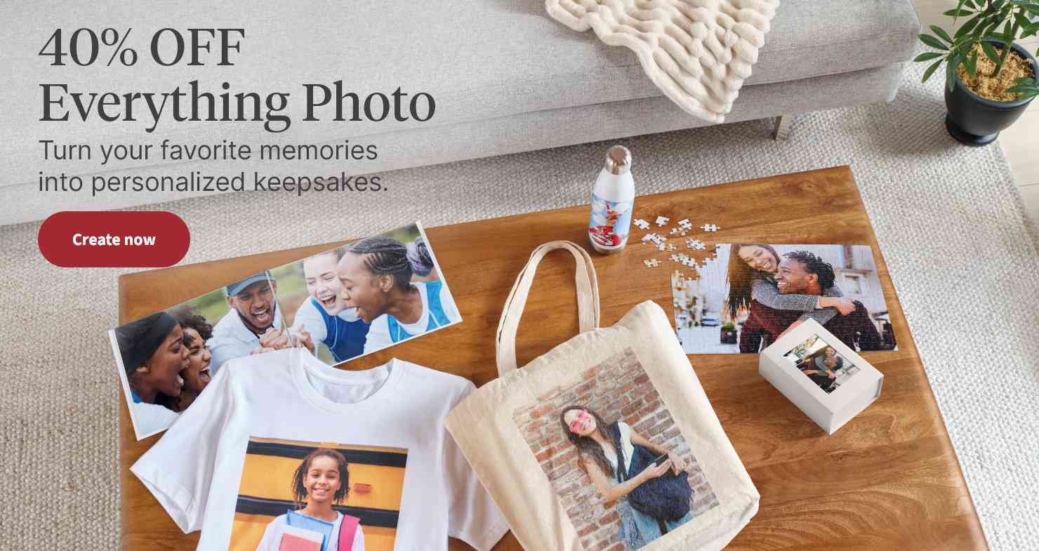 40% OFF Everything Photo. Turn your favorite memories into personalized keepsakes. Create now. 