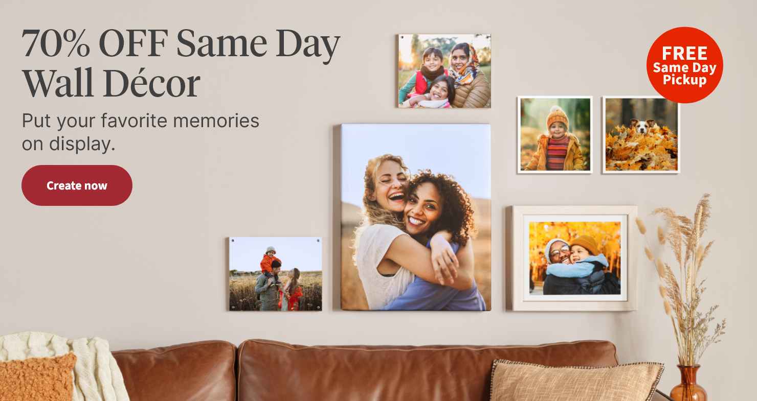 70% OFF Same Day Wall D&eacute;cor. Put your favorite memories on display. Create now. FREE Same Day Pickup