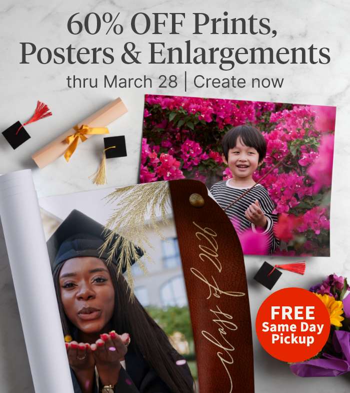 60% OFF Prints, Posters & Enlargements thru March 28. Create now.