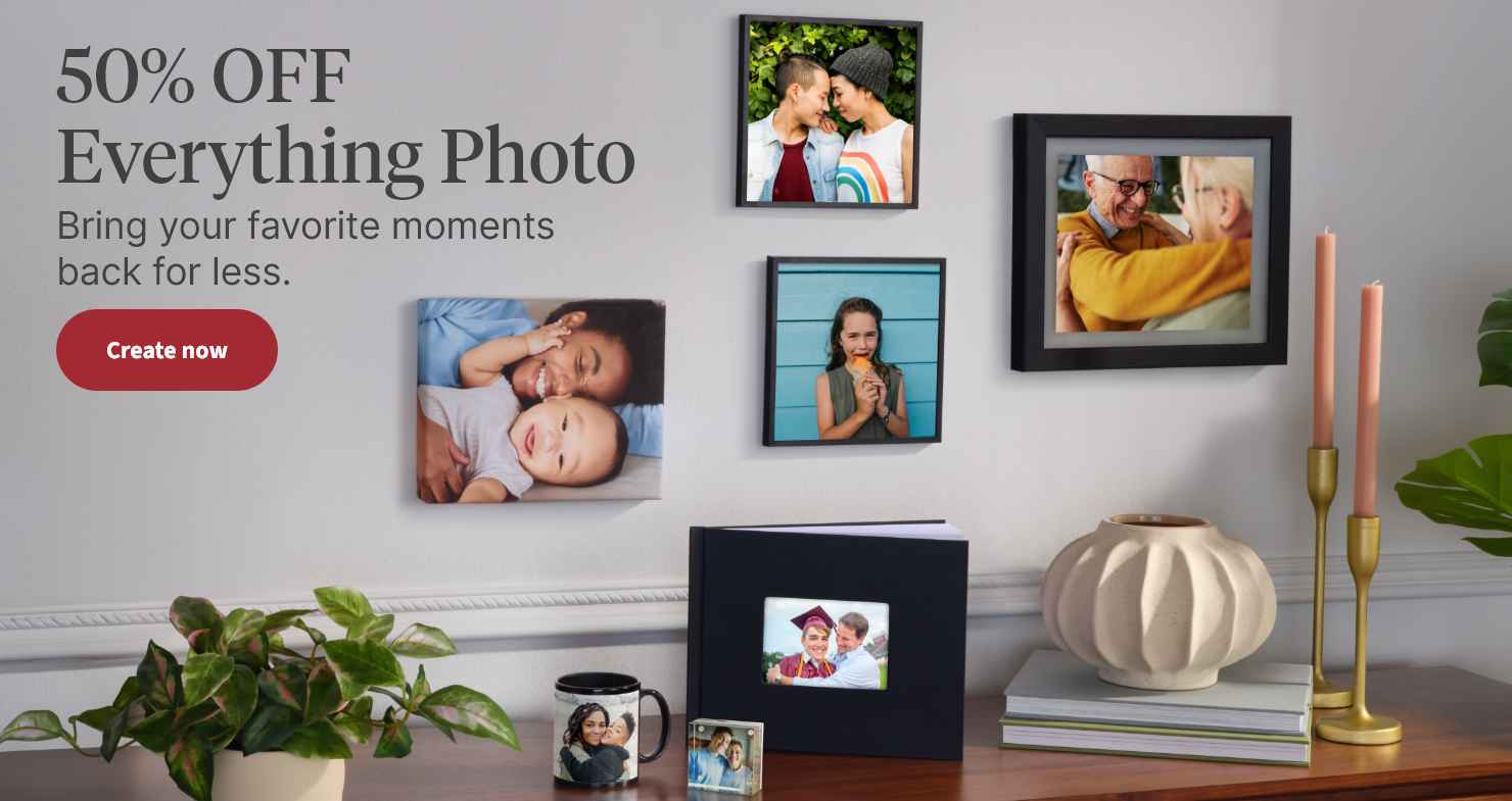 50% OFF Everything Photo. Bring your favorite moments back for less. Create now.