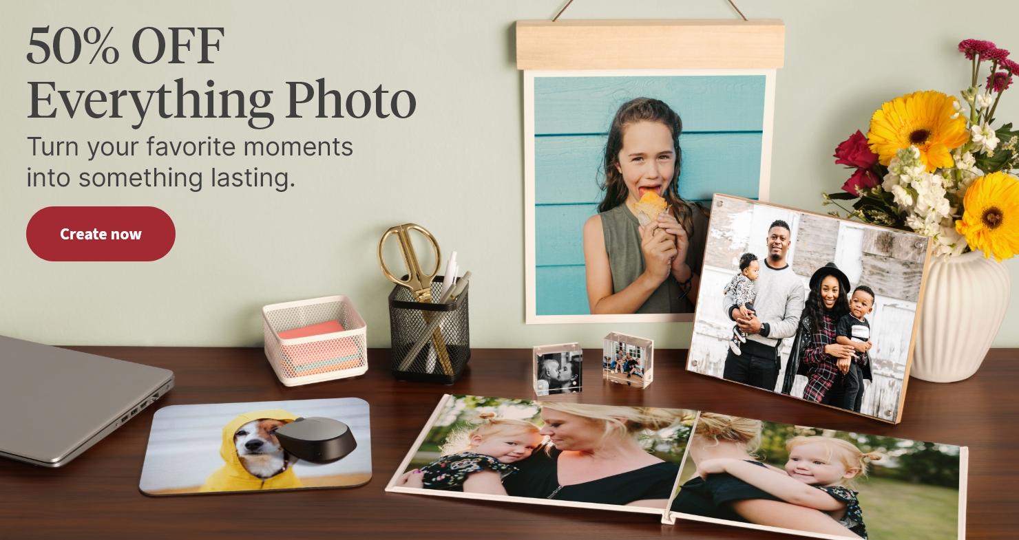 50% OFF Everything Photo. Turn your favorite moments into something lasting. Create now.