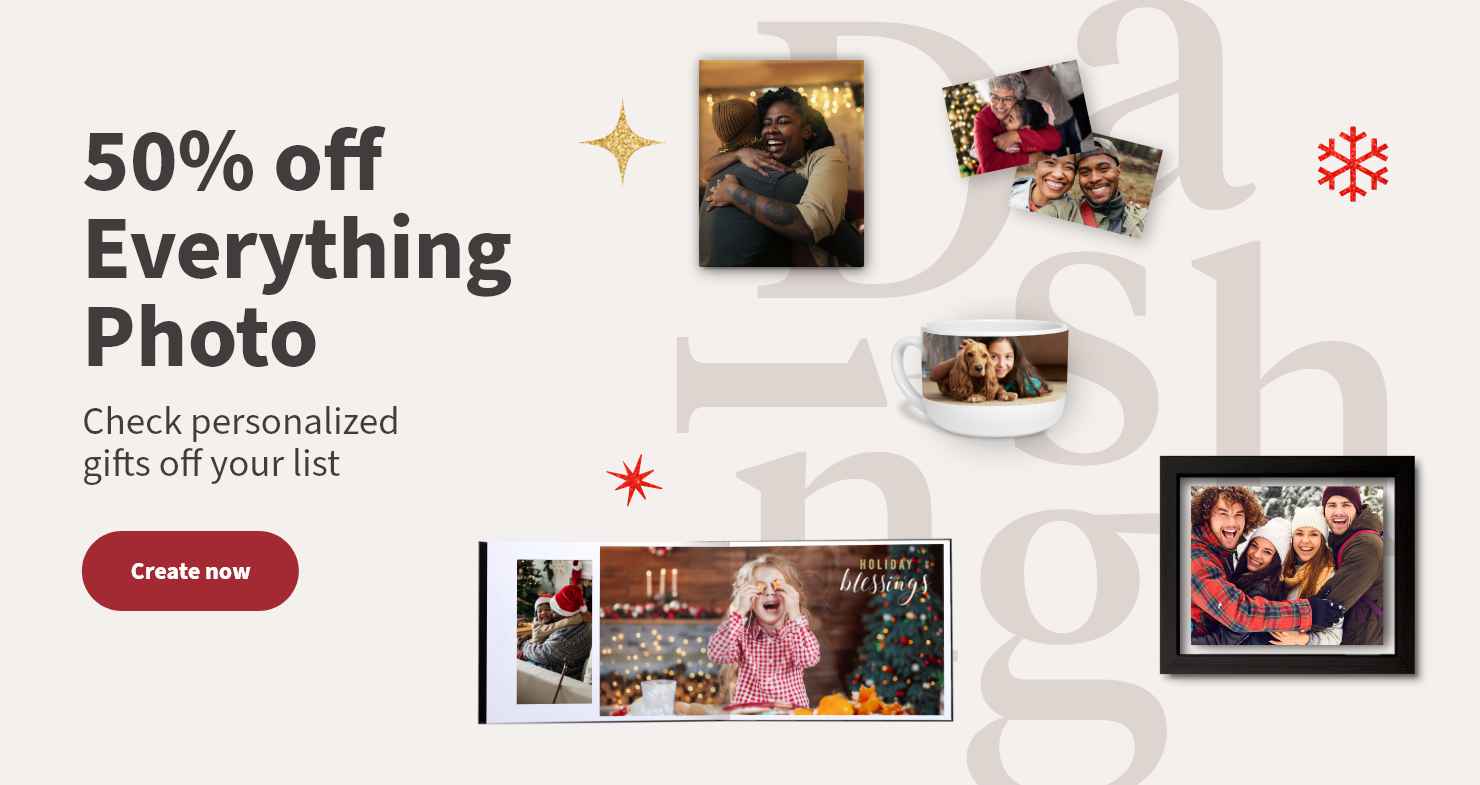 50% off Everything Photo. Check personalized gifts off your list. Create now.