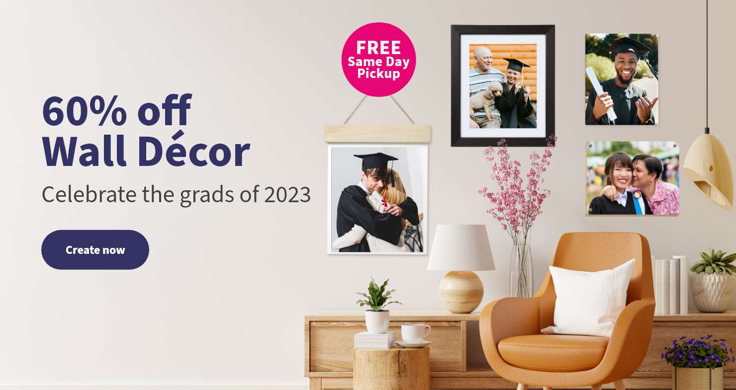 60% off Wall Décor. Celebrate the grads of 2023. FREE Same Day Pickup.  Create now.