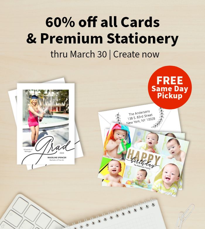 FREE Same Day Pickup. 60% off all Cards & Premium Stationery thru March 30. Create now.