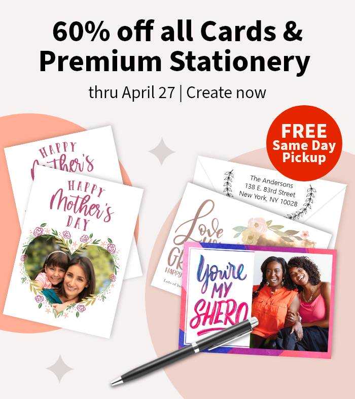 60% off all Cards & Premium Stationery thru April 27. Free Same Day Pickup. Create now.
