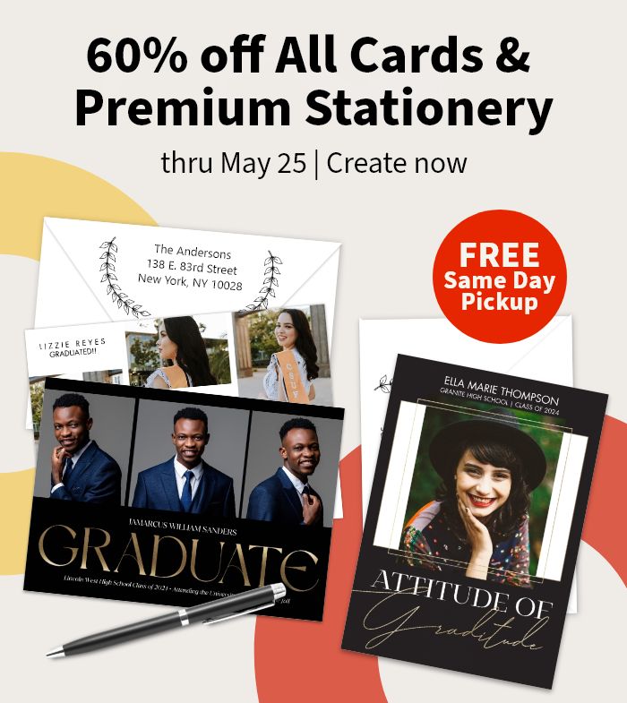60% off all Cards & Premium Stationery thru May 25. Free Same Day Pickup. Create now.