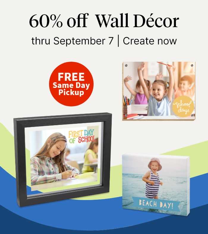 60% off Wall Décor thru September 7. Free Same Day Pickup. Create now.