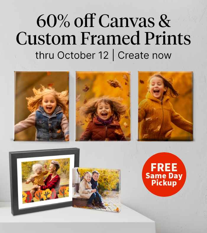 FREE Same Day Pickup. 60% off Canvas & Custom Framed Prints thru October 12. Create now.