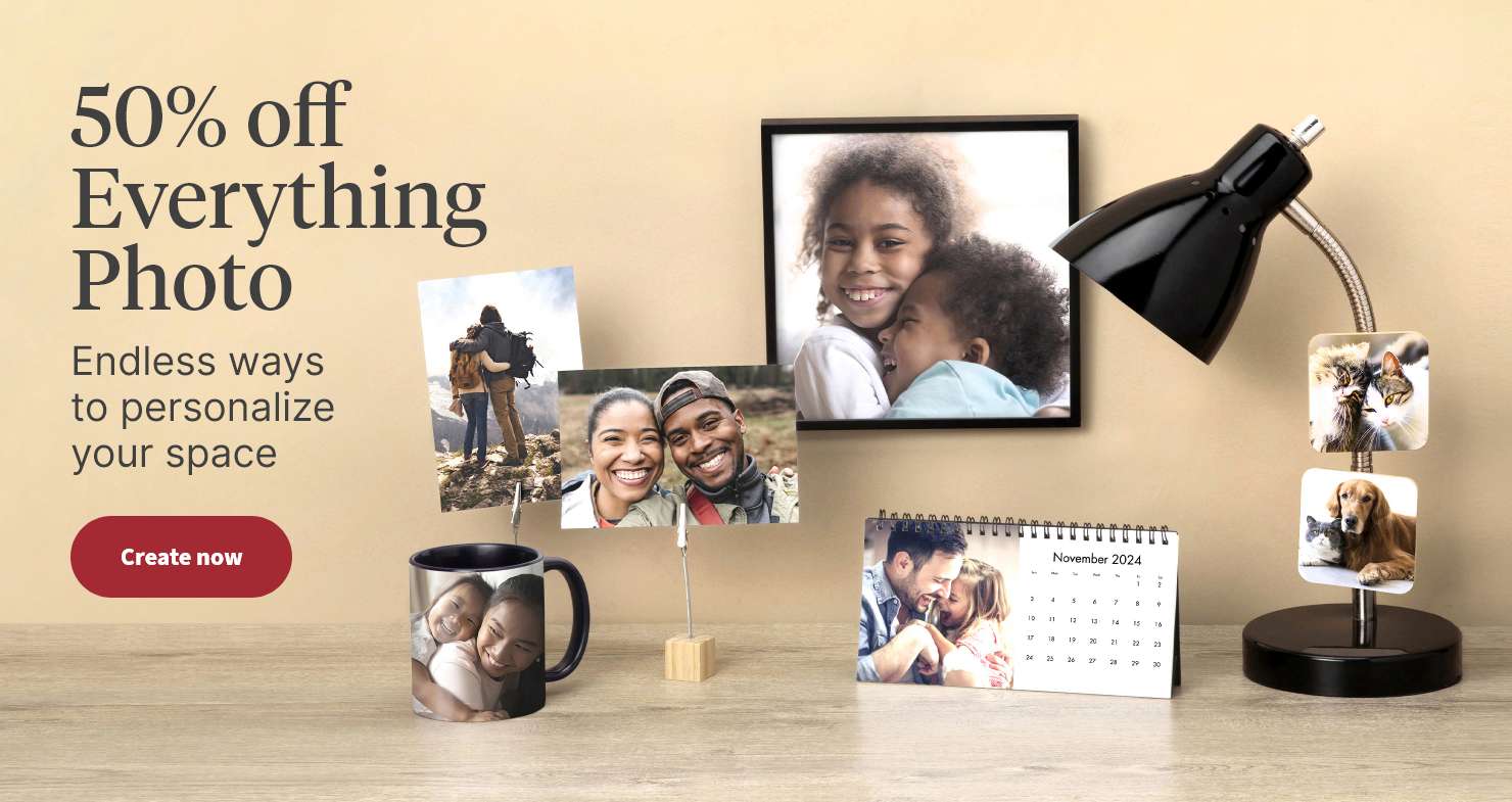 50% off Everything Photo. Endless ways to personalize your space. Create now.